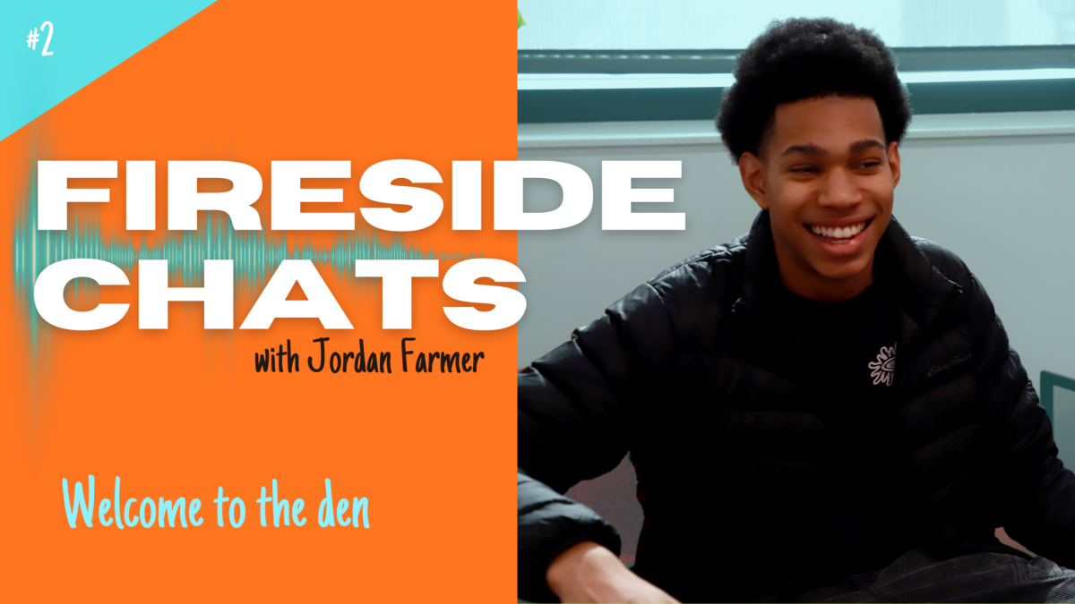 Fireside Chats: Episode 2, Welcome to the Den
